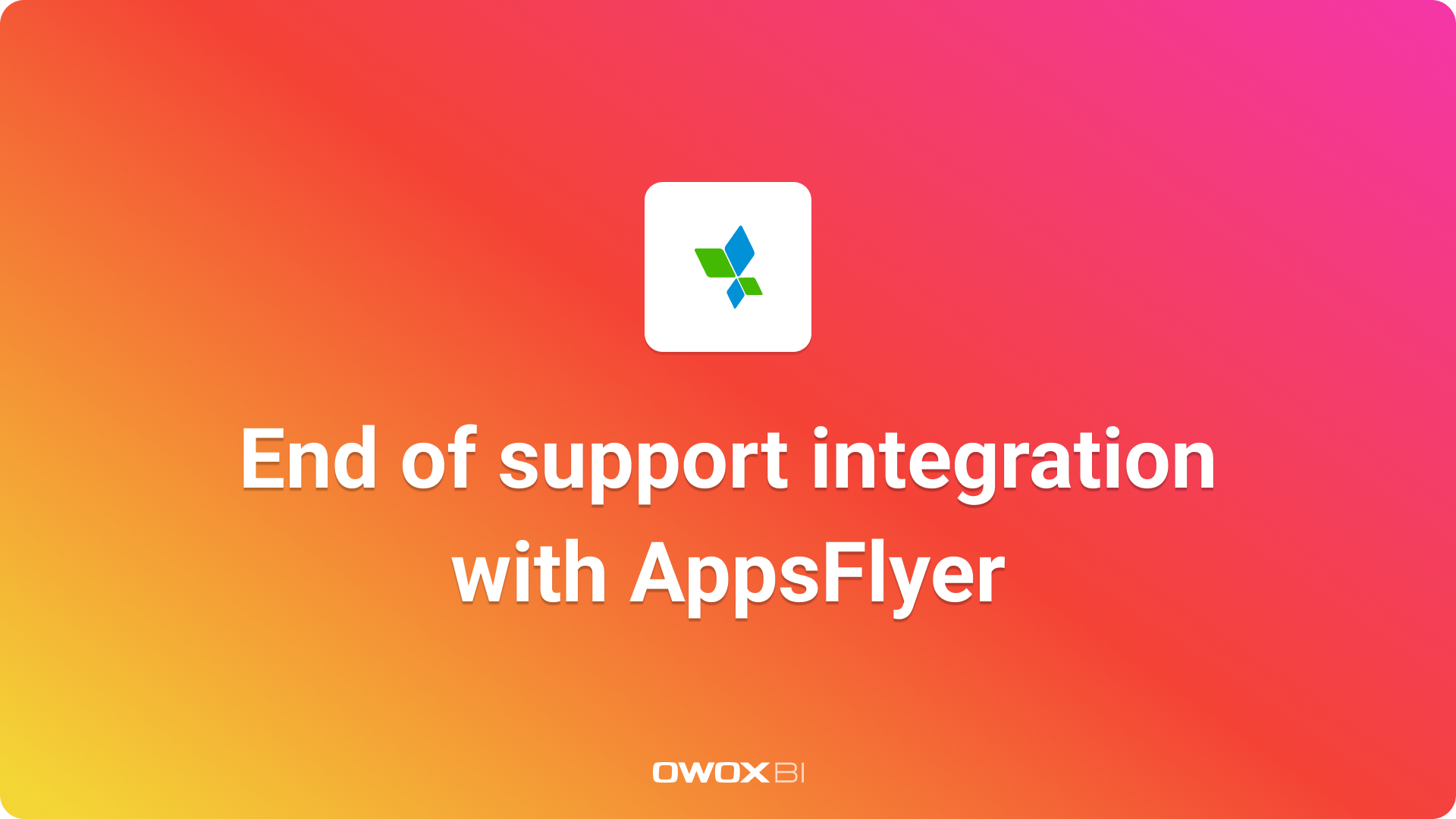 end-of-support-appsflyer.png